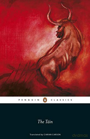 The Táin: Translated from the Old Irish Epic Táin Bó Cúailnge - Ciaran Carson [KSIĄŻKA]