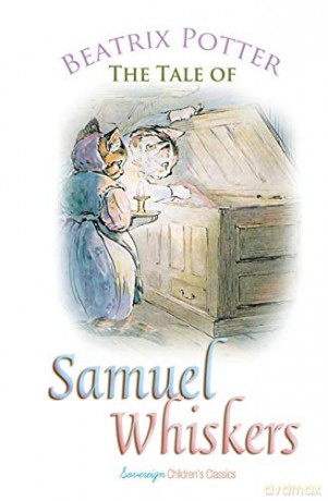 The Tale of Samuel Whiskers (Peter Rabbit Tales) - Beatrix Potter [KSIĄŻKA]