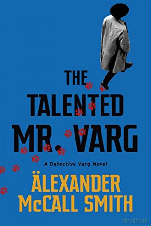 The Talented Mr Varg: A Detective Varg novel - Alexander McCall Smith [KSIĄŻKA]