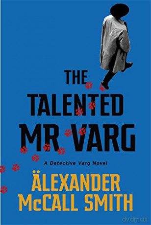 The Talented Mr Varg: A Detective Varg novel - McCall Smith [KSIĄŻKA]