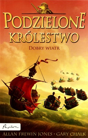 Podzielone królestwo. Dobry wiatr - Allan Frewin Jones, Gary Chalk [KSIĄŻKA]