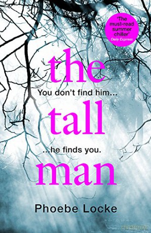 The Tall Man: The 'must-read' gripping page-turner you won't be able to put down - Phoebe Locke [KSIĄŻKA]