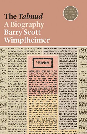 The Talmud: A Biography: 28 (Lives of Great Religious Books, 28) - Barry Scott Wimpfheimer [KSIĄŻKA]