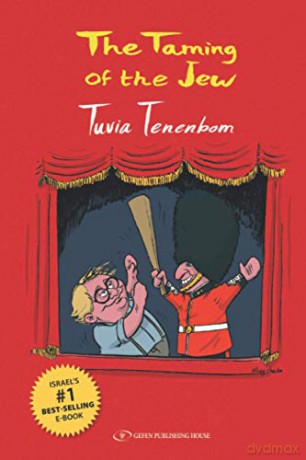 The Taming of the Jew - Tuvia Tenenbom [KSIĄŻKA]