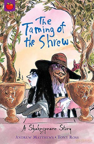 The Taming of the Shrew (A Shakespeare Story) - Andrew Matthews [KSIĄŻKA]