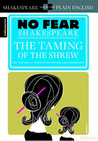 The Taming of the Shrew (No Fear Shakespeare): Volume 12 - SparkNotes [KSIĄŻKA]