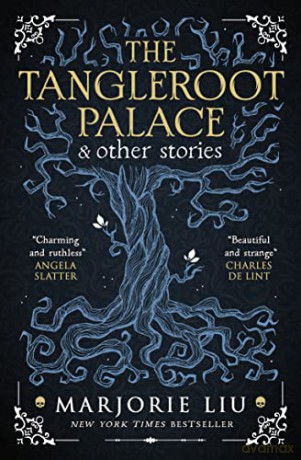 The Tangleroot Palace - Marjorie Liu [KSIĄŻKA]