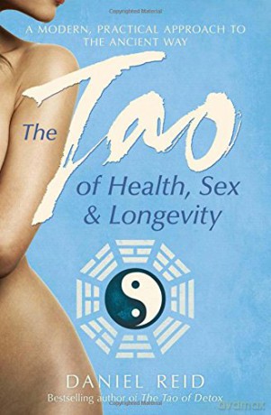 The Tao Of Health, Sex And Longevity - Daniel Reid [KSIĄŻKA]