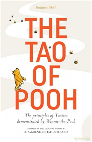 The Tao of Pooh: Celebrating 40 years of the adult self-help bestseller guide inspired by the classic children's series - Benjamin Hoff [KSIĄŻKA]