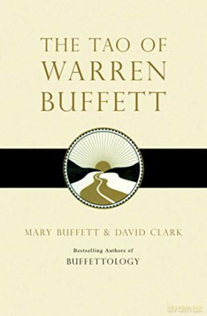 The Tao of Warren Buffett: Warren Buffett's Words of Wisdom - David Clark [KSIĄŻKA]