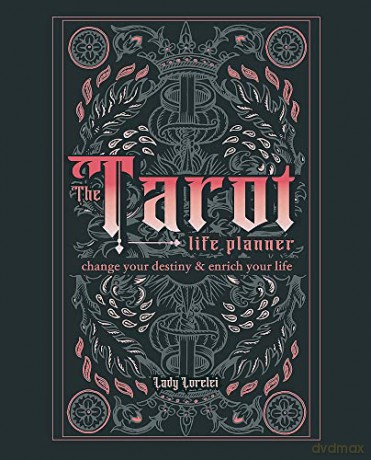 The Tarot Life Planner: A Beginner's Guide to Reading the Tarot - Lady Lorelei [KSIĄŻKA]
