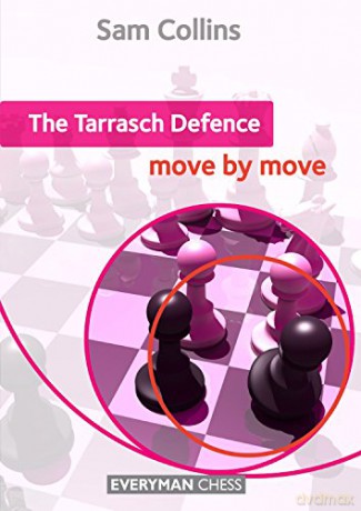 The Tarrasch Defence: Move by Move (Everyman Chess Series) - Sam Collins [KSIĄŻKA]