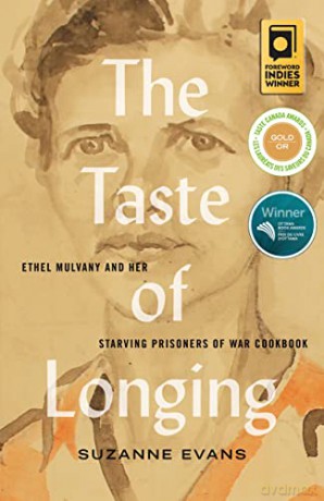 The Taste of Longing: Ethel Mulvany and her Starving Prisoners of War Cookbook - Suzanne Evans [KSIĄŻKA]