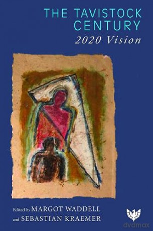 The Tavistock Century: 2020 Vision - Margot Waddell [KSIĄŻKA]