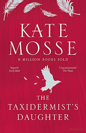 The Taxidermist's Daughter - Kate Mosse [KSIĄŻKA]
