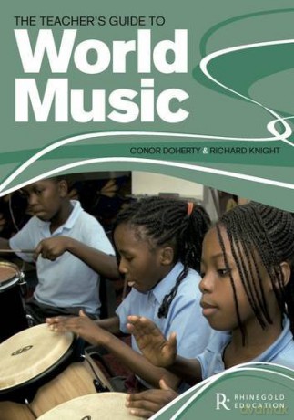 The Teacher's Guide to World Music - Richard Knight [KSIĄŻKA]