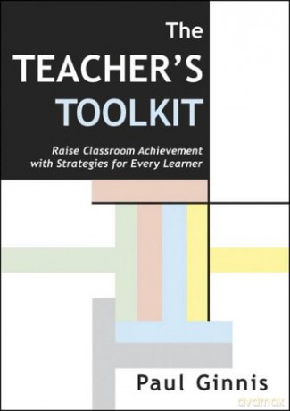 The Teacher's Toolkit: Raise Classroom Achievement with Strategies for Every Learner - Paul Ginnis [KSIĄŻKA]