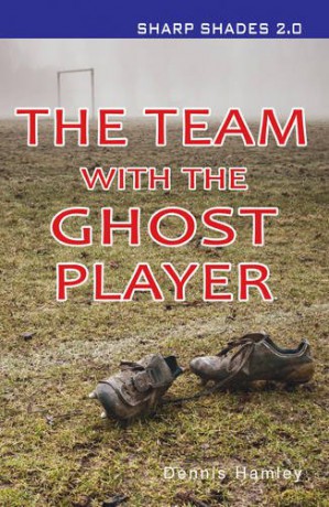 The Team with the Ghost Player (Sharp Shades) - Dennis Hamley [KSIĄŻKA]