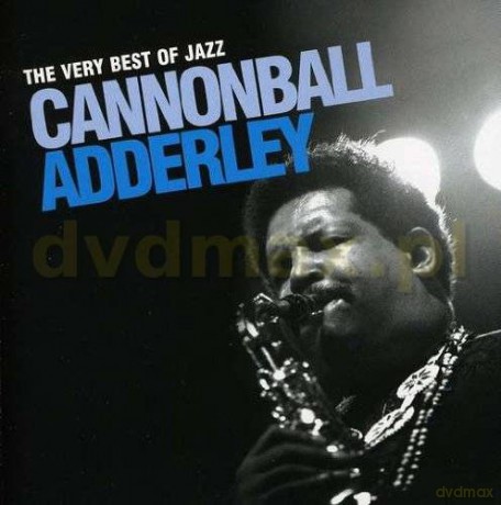 Cannonbal Adderley: Best Of Jazz (Polska Cena) [2CD]