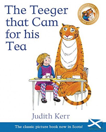 The Teeger That Cam For His Tea: The Tiger Who Came to Tea in Scots (Picture Kelpies) - Judith Kerr [KSIĄŻKA]
