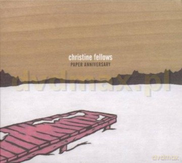 Christine Fellows: Paper Anniversary [CD]