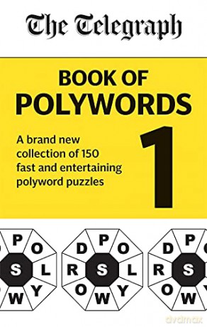 The Telegraph Book of Polywords: A brand new collection of 150 fast and entertaining polyword puzzles (The Telegraph Puzzle Books) [KSIĄŻKA]