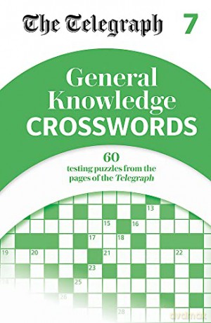 The Telegraph General Knowledge Crosswords 7 [KSIĄŻKA]