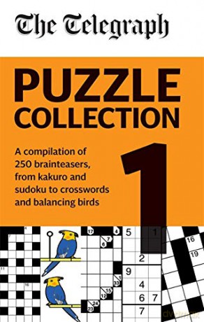 The Telegraph Puzzle Collection Volume 1: A compilation of brilliant brainteasers from kakuro and sudoku, to crosswords and balancing birds (The Telegraph Puzzle Books) [KSIĄŻKA]