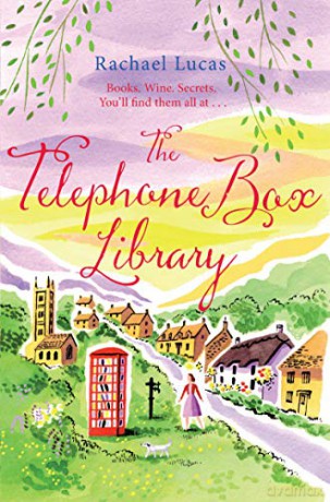 The Telephone Box Library: Escape To The Cotswolds With This Uplifting, Heartfelt Romance! - Rachael Lucas [KSIĄŻKA]