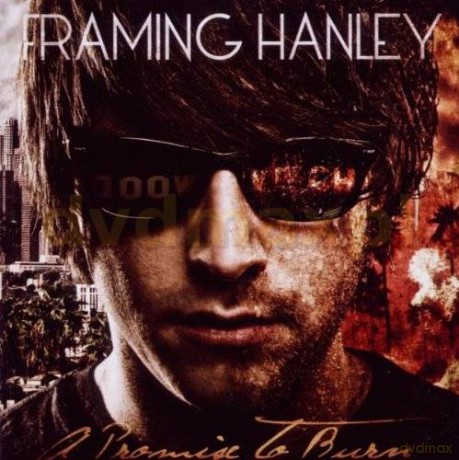 Framing Hanley: A Promise To Burn [CD]