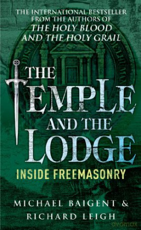 The Temple And The Lodge - Michael Baigent [KSIĄŻKA]