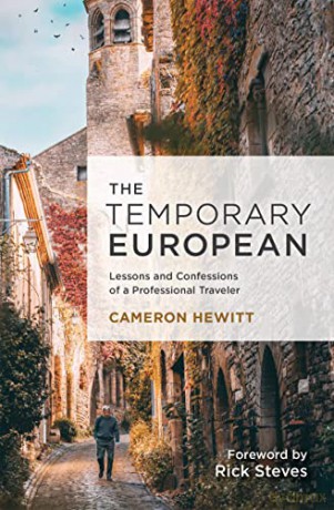 The Temporary European: Lessons and Confessions of a Professional Traveler - Cameron Hewitt [KSIĄŻKA]
