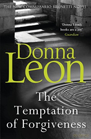 The Temptation of Forgiveness (A Commissario Brunetti Mystery) - Donna Leon [KSIĄŻKA]