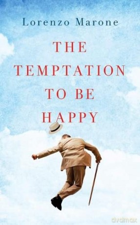 The Temptation to Be Happy: The International Bestseller - Lorenzo Marone [KSIĄŻKA]