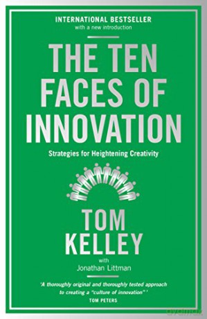 The Ten Faces of Innovation: Strategies for Heightening Creativity - Tom Kelley [KSIĄŻKA]