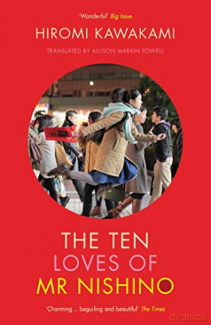 The Ten Loves of Mr Nishino - Hiromi Kawakami [KSIĄŻKA]