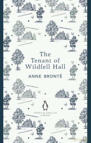 The Tenant of Wildfell Hall: Anne Brontë (The Penguin English Library) - Anne Brontë [KSIĄŻKA]
