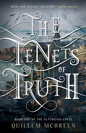 The Tenets of Truth: Book One (The Alytheian Cycle) - Quillem McBreen [KSIĄŻKA]