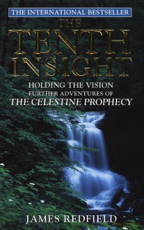 The Tenth Insight: the follow up to the bestselling sensation The Celestine Prophecy - James Redfield [KSIĄŻKA]