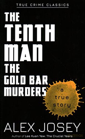 The Tenth Man: The Gold Bar Murders (True Crime Classics) - Alex Josey [KSIĄŻKA]