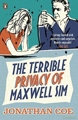 The Terrible Privacy Of Maxwell Sim: The Terrible Privacy of Mawell Sim - Jonathan Coe [KSIĄŻKA]