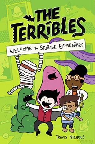 The Terribles #1: Welcome to Stubtoe Elementary - Travis Nichols [KSIĄŻKA]