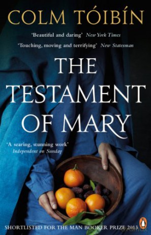 The Testament of Mary: Colm Toibin - Colm Tóibín [KSIĄŻKA]
