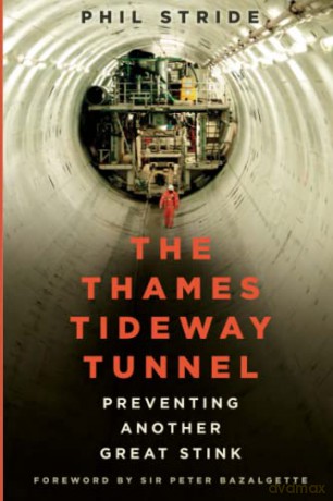 The Thames Tideway Tunnel: Preventing Another Great Stink - Stride [KSIĄŻKA]