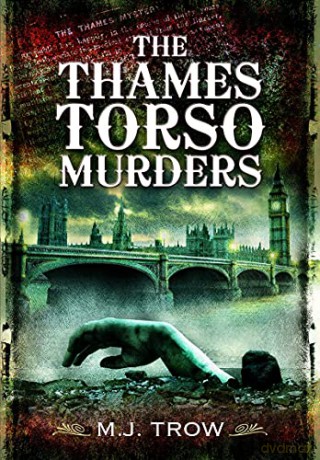 The Thames Torso Murders - M J Trow [KSIĄŻKA]