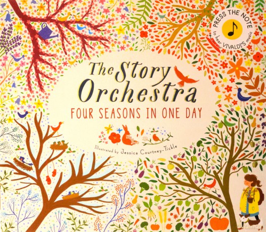 The The Story Orchestra: Four Seasons in One Day: Press the note to hear Vivaldi's music: 1 - Jessica Courtney-Tickle [KSIĄŻKA]