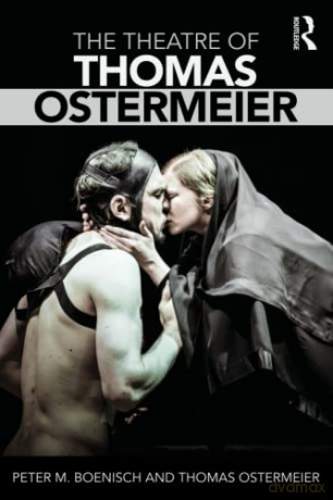 The Theatre of Thomas Ostermeier - Peter M Boenisch [KSIĄŻKA]