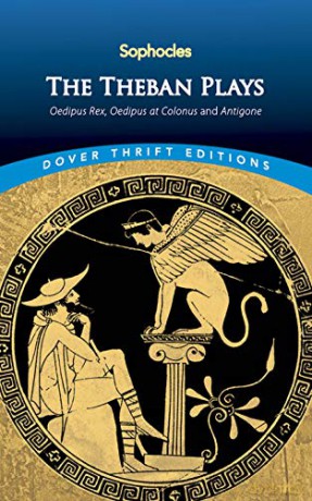 The Theban Plays: Oedipus Rex, Oedipus at Colonus and Antigone (Thrift Editions) - Sophocles [KSIĄŻKA]