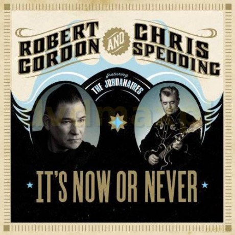 Robert Gordon & Chris Spedding: Its Now Or Never [CD]
