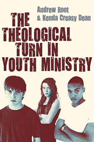 The Theological Turn in Youth Ministry - Kenda Creasy Dean Andrew Root [KSIĄŻKA]